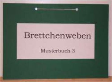 Brettchenweben Musterbuch 3