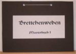 Brettchenweben Musterbuch 1